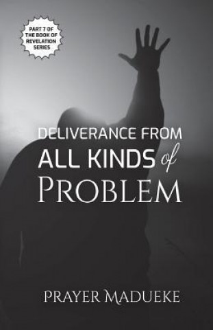 Livre Deliverance from all Kinds of Problem Pst Prayer M Madueke