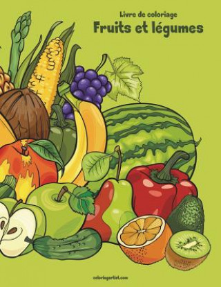 Kniha Livre de coloriage Fruits et legumes 1 Nick Snels