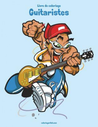 Kniha Livre de coloriage Guitaristes 1 Nick Snels