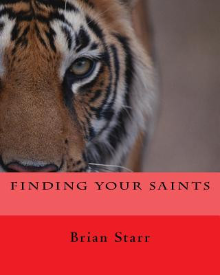 Book Finding Your Saints MR Brian Daniel Starr