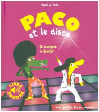 Carte Paco et le Disco, livre sonore Magali Le Huche