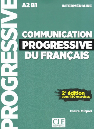Könyv COMMUNICATION PROGRESSIVE DU FRANÇAIS - NIVEAU INTERMEDIAIRE Miquel Claire
