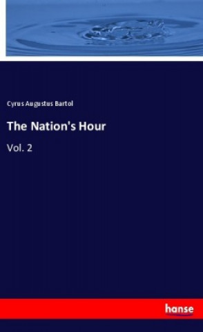 Carte The Nation's Hour Cyrus Augustus Bartol
