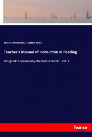 Buch Teacher's Manual of Instruction in Reading Edward Austin Sheldon