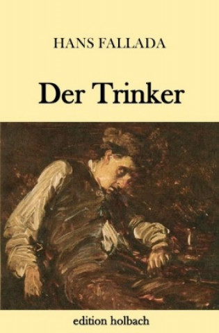 Knjiga Der Trinker Hans Fallada