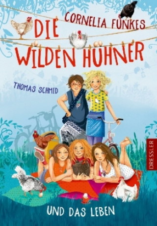 Kniha Die Wilden Hühner 6. Cornelia Funkes Die Wilden Hühner und das Leben Thomas Schmid