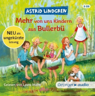 Audio Wir Kinder aus Bullerbü 2. Mehr von uns Kindern aus Bullerbü, 2 Audio-CD Astrid Lindgren