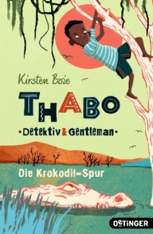Kniha Thabo. Detektiv & Gentleman 2. Die Krokodil-Spur Kirsten Boie