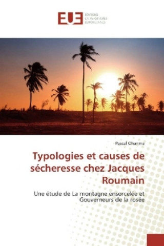 Knjiga Typologies et causes de sécheresse chez Jacques Roumain Pascal Ohanma