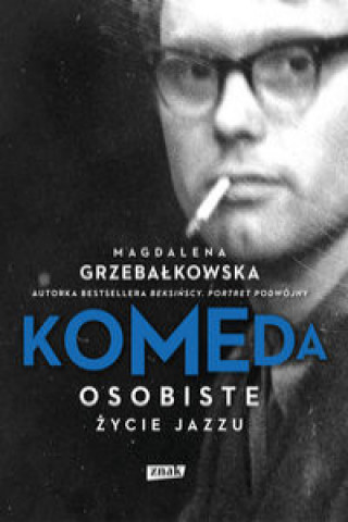 Kniha Komeda Osobiste życie jazzu Grzebałkowska Magdalena