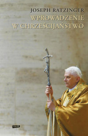 Книга Wprowadzenie w chrześcijaństwo Ratzinger Joseph