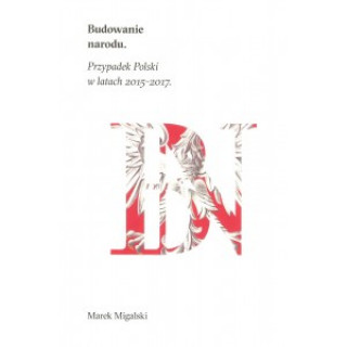 Buch Budowanie narodu Migalski Marek