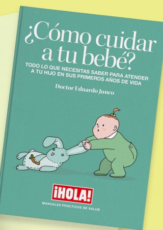 Książka ¿CÓMO CUIDAR A TU BEB? DR.EDUARDO JUNCO