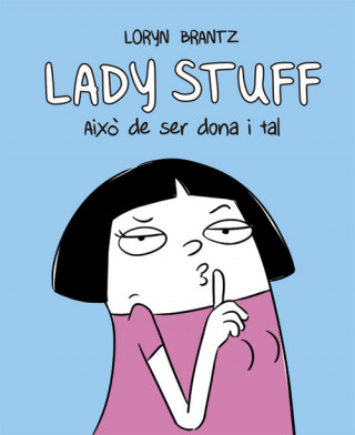 Knjiga LADY STUFF LORYN BRANTZ