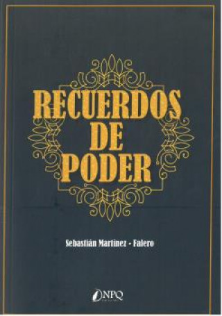 Knjiga RECUERDOS DE PODER SEBASTIAN MARTINEZ-FALERO
