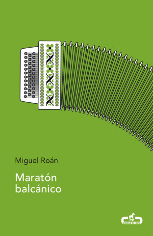 Könyv MARATÓN BALCÁNICO MIGUEL ROAN