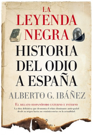 Książka LA LEYENDA NEGRA ALBERTO IBAÑEZ