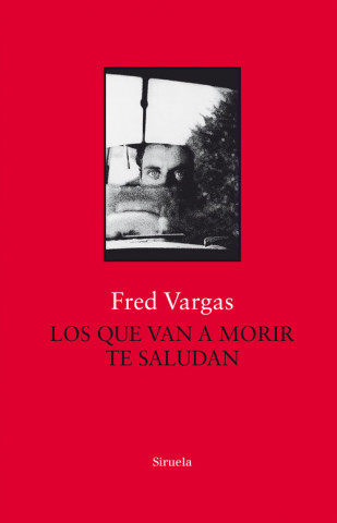 Livre LOS QUE VAN A MORIR TE SALUDAN FRED VARGAS