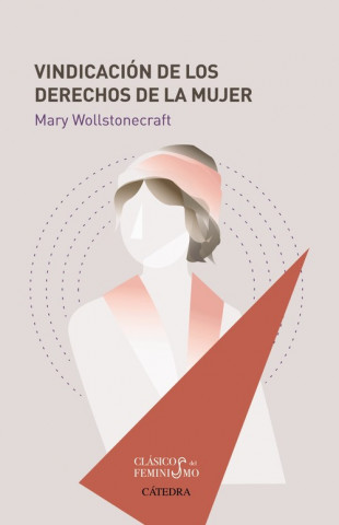 Kniha VINDICACIÓN DE LOS DERECHOS DE LA MUJER MARY WOLLSTONECRAFT