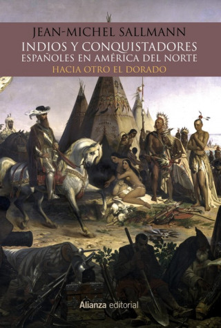 Carte INDIOS Y CONQUISTADORES ESPAÑOLES EN AMÈRICA DEL NORTE JEAN-MICHELLE SALLMAN