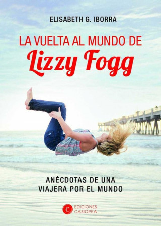 Książka LA VUELTA AL MUNDO DE LIZZY FOGG ELISABETH GARCIA IBORRA