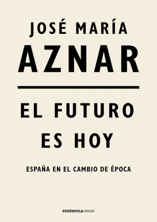 Książka EL FUTURO ES HOY JOSE MARIA AZNAR