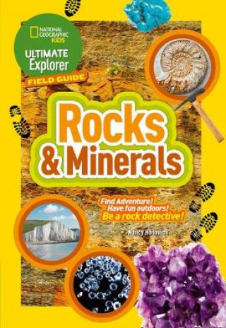 Könyv Ultimate Explorer Field Guides Rocks and Minerals National Geographic Kids