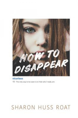 Книга How to Disappear Sharon Huss Roat