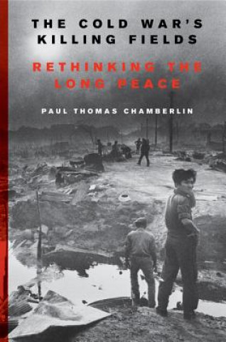 Книга Cold War's Killing Fields CHAMBERLIN  PAUL