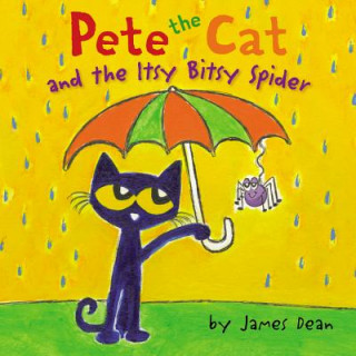 Book Pete the Cat and the Itsy Bitsy Spider James Dean