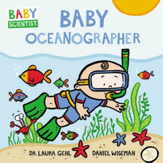 Kniha Baby Oceanographer Dr. Laura Gehl