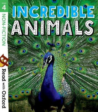 Carte Read with Oxford: Stage 4: Non-fiction: Incredible Animals Rob Alcraft