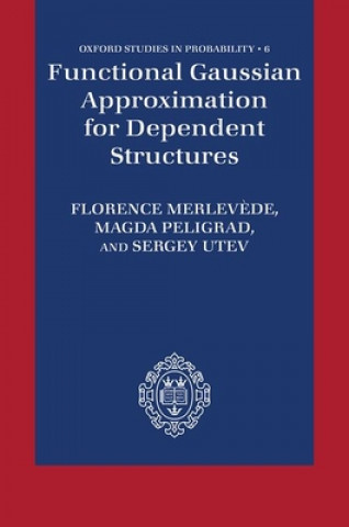 Knjiga Functional Gaussian Approximation for Dependent Structures FLORENCE; MERLEV DE