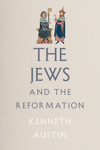 Carte Jews and the Reformation Kenneth Austin