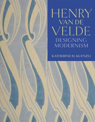 Livre Henry van de Velde Katherine M. Kuenzli