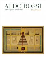 Könyv Aldo Rossi and the Spirit of Architecture Diane Ghirardo