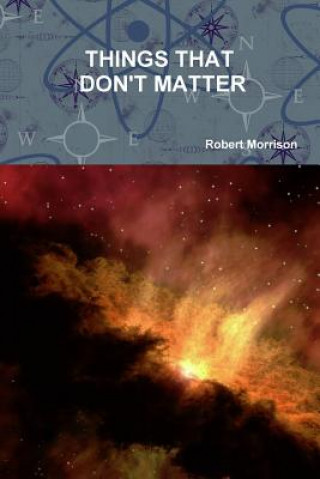 Buch Things That Don't Matter Robert Morrison