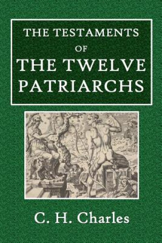 Книга Testaments of the Twelve Patriarchs C. H. Charles