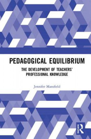 Knjiga Pedagogical Equilibrium Jennifer (Monash University) Mansfield