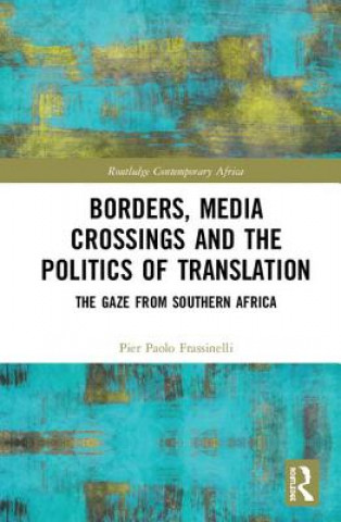Carte Borders, Media Crossings and the Politics of Translation FRASSINELLI