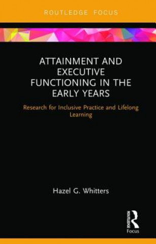 Buch Attainment and Executive Functioning in the Early Years Hazel G. Whitters