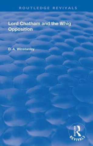 Livre Lord Chatham and the Whig Opposition WINSTANLEY