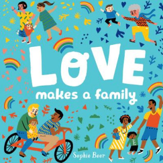 Knjiga Love Makes a Family Sophie Beer
