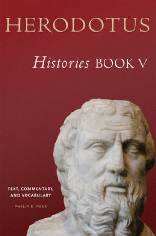 Carte Herodotus, Histories, Book V Philip S. Peek