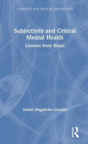 Kniha Subjectivity and Critical Mental Health Daniel Goulart