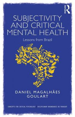 Kniha Subjectivity and Critical Mental Health Daniel Goulart