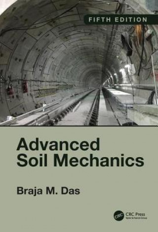 Book Advanced Soil Mechanics, Fifth Edition Das