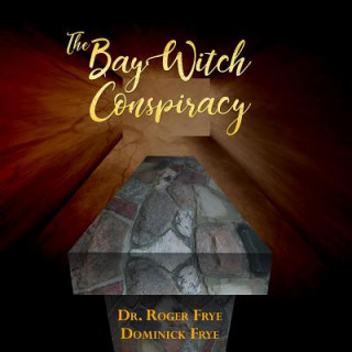 Carte Bay Witch Conspiracy Frye Dr. Roger