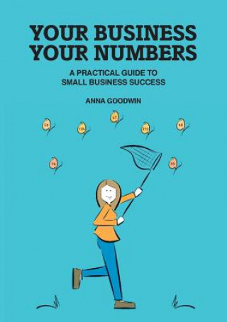 Könyv Your Business Your Numbers Anna Goodwin
