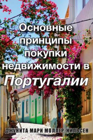 Book The Basics of Buying Property in Portugal: Russian Translation Miss Junita Maree Moller-Nielsen